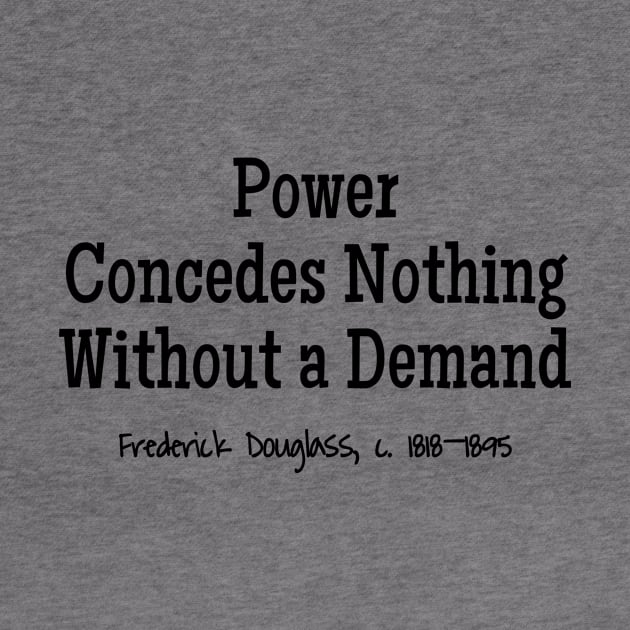 Demand Power, Frederick Douglass 1818–1895 by rocketshipretro